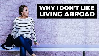 What I Dislike About Living Abroad After 20 Years in 60 Countries
