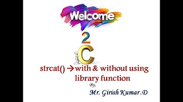 String Concatination | strcat ( ) | C Programming | Mr. Girish Kumar D