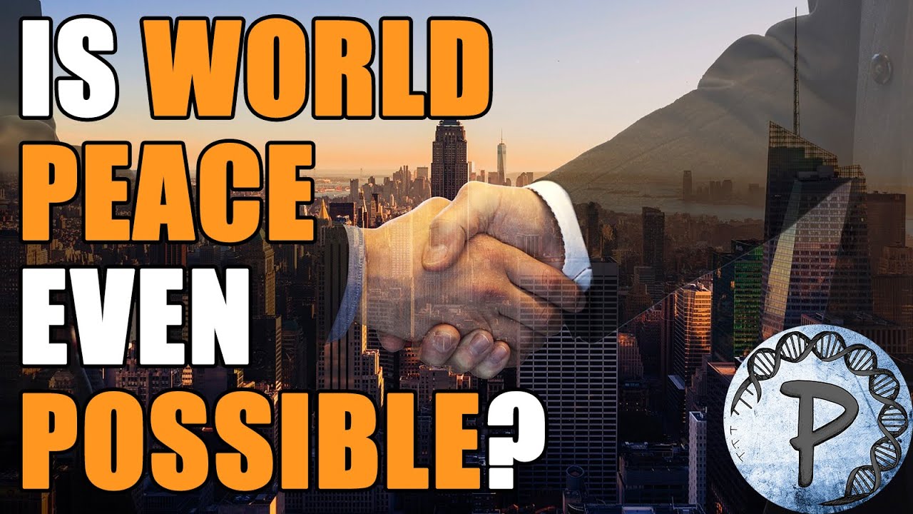 Will There Ever Be World Peace?