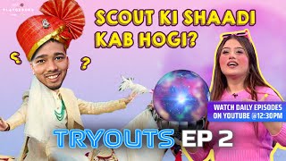 PLAYGROUND 2 TRYOUTS EP 2 | Daily Episodes |Ft. CarryMinati, Ashish, Triggered Insaan, Harsh & Scout