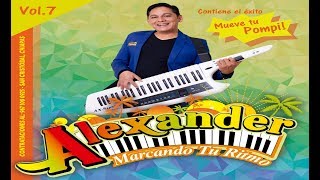Video thumbnail of "ALEXANDER Y SUS TECLADOS MARCANDO TU RITMO-(Mueve tu pompi-)Video nuevo)2018"