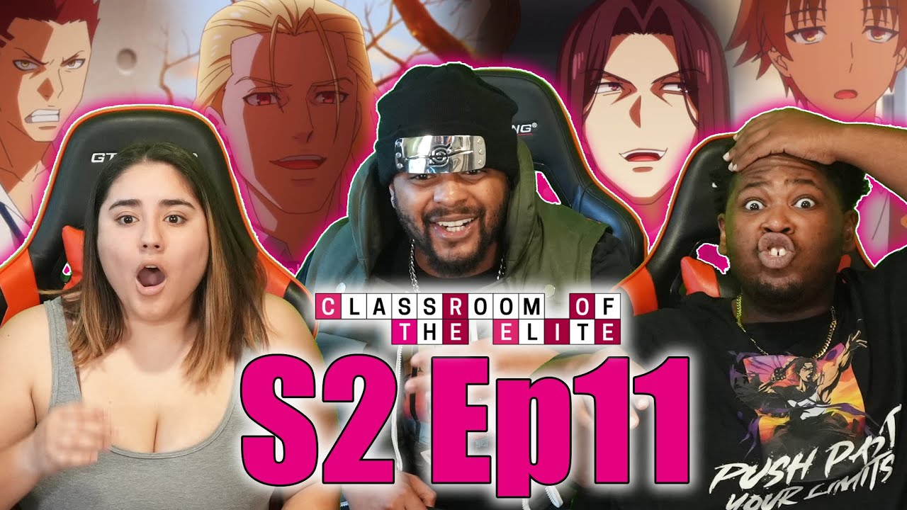 Classroom of the Elite Season 2 Episode 11 Anime Group Reaction 