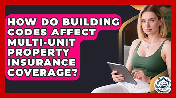 How Do Building Codes Affect Multi-unit Property Insurance Coverage? - Your Home Insurance Guide