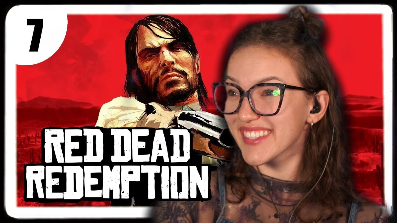 Back In The Saddle! ✧ Red Dead Redemption 1 First Playthrough ✧ Part 7