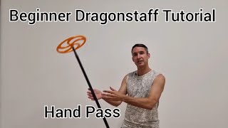 DragonStaff Tutorial - Hand Pass - Beginner
