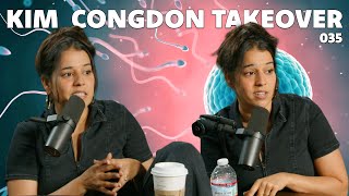 All Sperm Has Male Energy | Kim Congdon Takeover