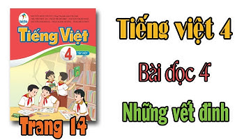 Tiếng việt lớp 4 sách cánh diều |  Bài đọc 4 Những vết đinh trang 14