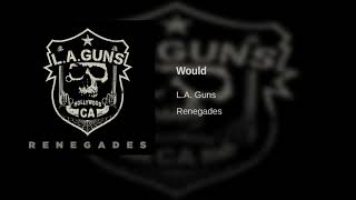 L.A. Guns - Would
