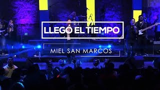 Video thumbnail of "" LLEGÓ EL TIEMPO " -  Album Proezas - Grabado en Vivo en Anaheim California - Miel San Marcos 2012"