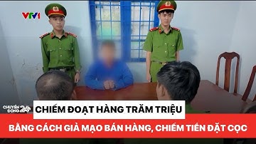 Cảnh báo, lừa đảo bán hàng online, chiếm đoạt hàng trăm triệu tiền đặt cọc | Chuyển động 24h