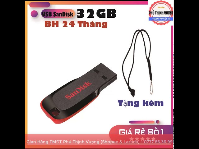 USB SanDisk Cruzer Blade CZ50 32GB 2.0 [BẢO HÀNH 24 THÁNG], Tặng Kèm Móc Gắn USB, Giá Siêu Rẻ