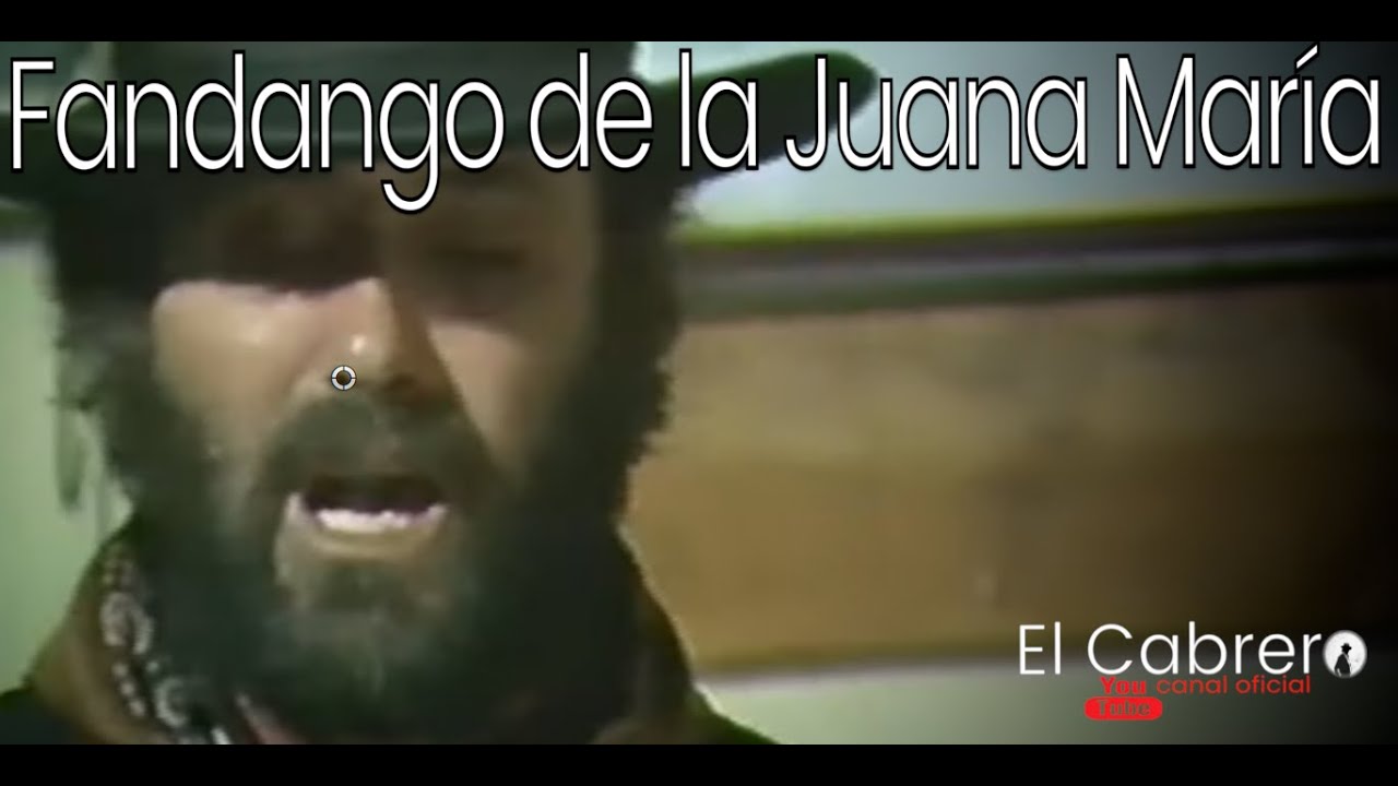 El fandango de la Juana María que hace El Cabrero ¿Verdadero o falso?