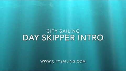 City Sailing Day Skipper  Introduction