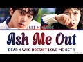 Lee Minhyuk &#39;Ask Me Out&#39; Dear X Who Doesn&#39;t Love Me OST 1 Lyrics (이민혁 고백해줘요 나를 사랑하지 않는 X에게 OST 가사)