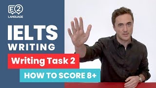 E2 IELTS Writing | How to score 8  in Writing Task 2 with Jay!