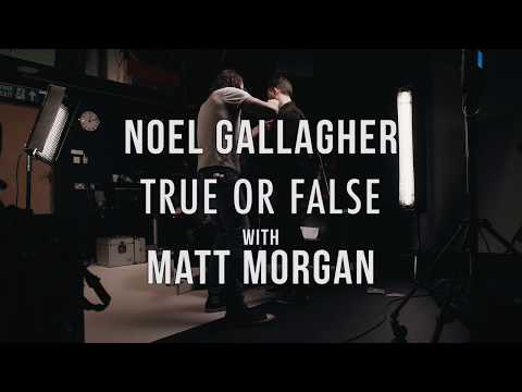 Noel Gallagher's High Flying Birds - 'True Or False' with Noel Gallagher and Matt Morgan