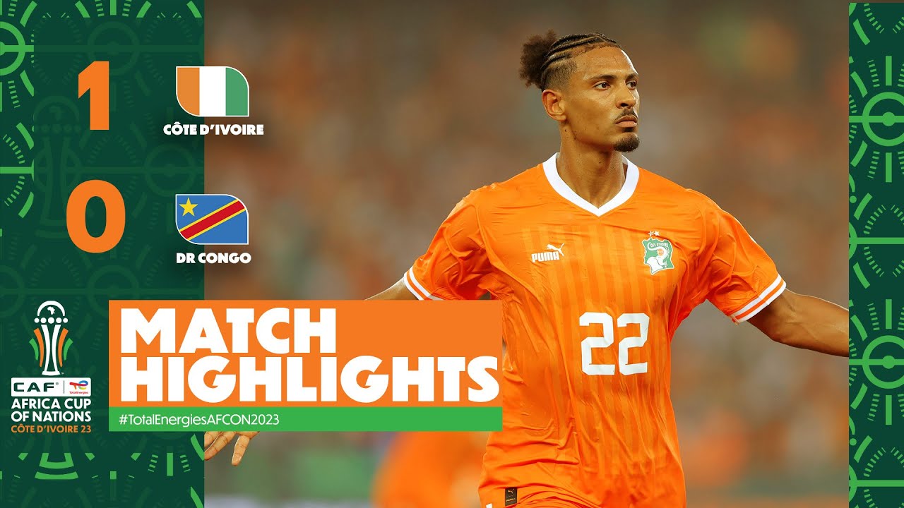 HIGHLIGHTS  Cte dIvoire  DR Congo   TotalEnergiesAFCON2023   Semi Finals