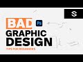 BAD Graphic design: Tips for beginners!