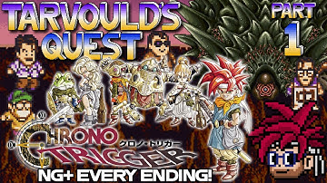 Chrono Trigger - New Game + (All Endings) - Part 1 - Tarvould