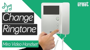 How to Change the Ringtone - Urmet Miro Video Handset Monitor