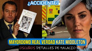 MAYORDOMO REAL REVELA DETALLES OSCUROS SOBRE KATE MIDDLETON Y SU GRAVÍSIMA OPERACIÓN!!