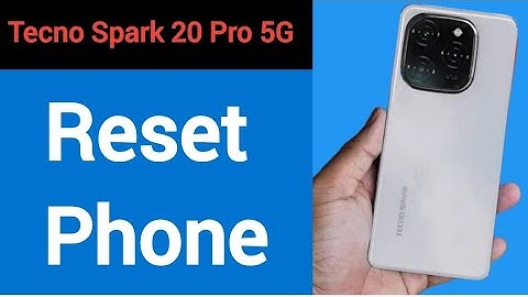 Tecno Spark 20 Pro 5G me reset kaise karen, how to reset phone