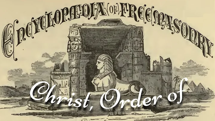 Christ, Order of: Encyclopedia of Freemasonry By A...