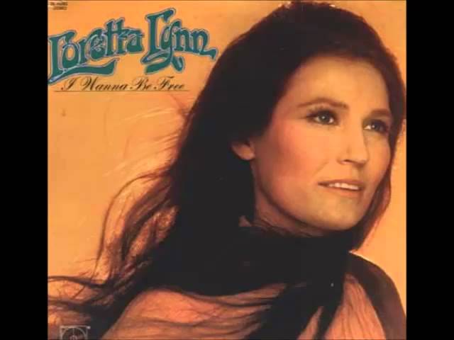 LORETTA LYNN - I Wanna Be Free