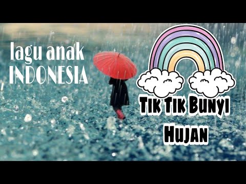 Tik Tik Bunyi Hujan Lagu Anak | LAGU ANAK INDONESIA POPULER | Lagu