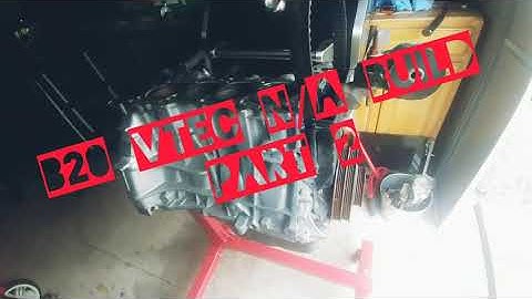 B20 Vtec N/A Build Part 2