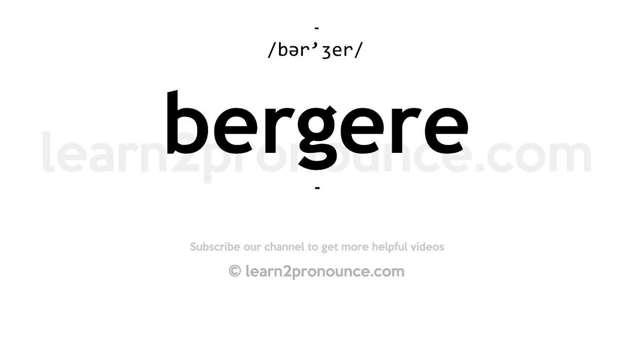 How to pronounce Bergere English pronunciation YouTube