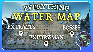WATER MAP GUIDE | Bosses | Extracts | Mechanics