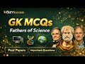 Most Repeated GK MCQs | Fathers of Science &amp; Technology | PPSC FPSC Preparation