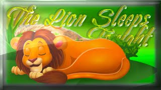 The Lion Sleeps Tonight (Maxi)