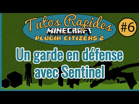 Tuto Rapide | MC Plugin Citizens2 #6 | Un garde qui défend avec Sentinel
