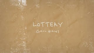 Gavin Haley - Lottery [Lyric Video]