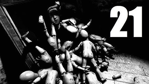 Layers Of Fear - Part 21 Let