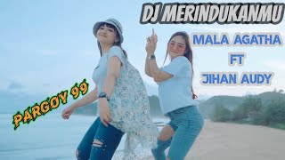 DJ MERINDUKANMU | Duo Manja - Mala Agatha Ft Jihan Audy @jogettv  @MalaAgatha