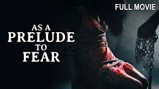 As A Prelude To Fear Full Thriller Movie