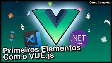 VUE - Primeiro Elemento - Parte 02 - Curso Completo