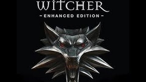 The Witcher Enhanced Edition Ep 2 ~ Dx them controls