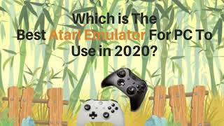 Celebrity Which is The Best Atari Emulator For PC To Use in 2020? Net Worth