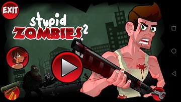 Stupid Zombies 2 - Gameplay Part 1 (iOS, Android)