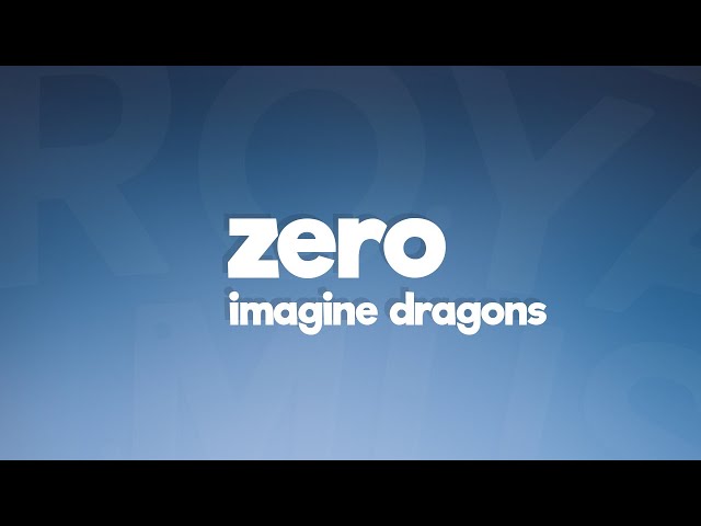 Imagine Dragons - Zero (Lyrics) class=