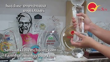 Sản xuất Kỷ niệm chương và cúp pha lê| Cách phân biệt 0909491080