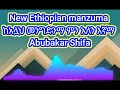 New ethiopian manzuma       abubakar shifa