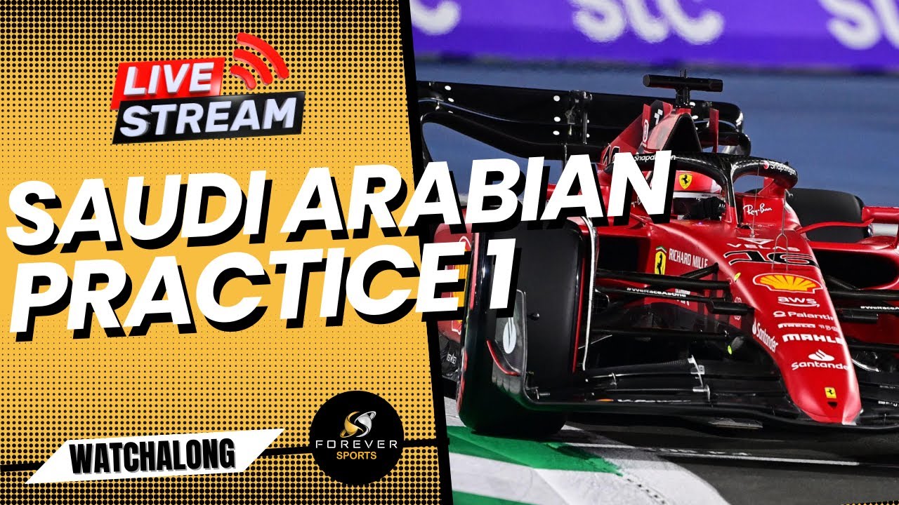 F1 LIVE SAUDI ARABIA GP FREE PRACTICE 1 Formula 1 2023 Watchalong Forever Motorsport