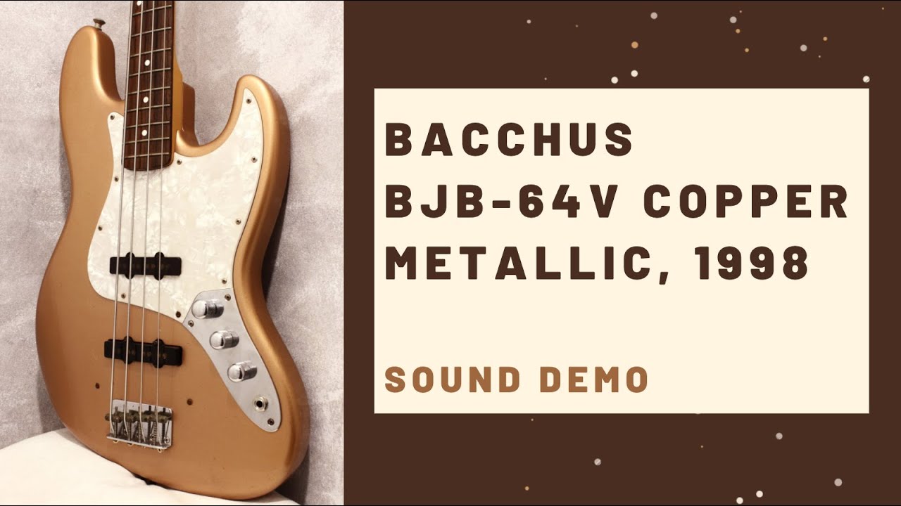 BACCHUS BJB-64V 1998 (Copper Metallic) | Sound Demo | Kyle Hawkins
