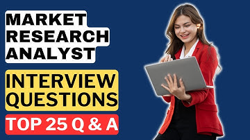 Market Research Analyst Interview Questions and Answers for 2025