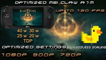 Elden Ring | Optimized MSI CLAW A1M test | 1080P 900P 720P | Optimized settings | Lossless Scaling